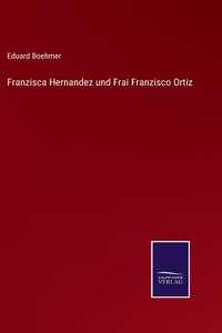 Franzisca Hernandez und Frai Franzisco Ortiz