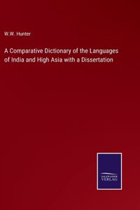 Comparative Dictionary of the Languages of India and High Asia with a Dissertation