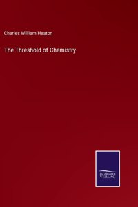 Threshold of Chemistry