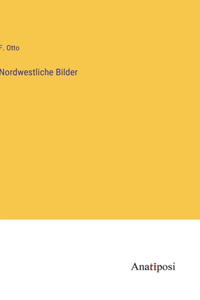 Nordwestliche Bilder