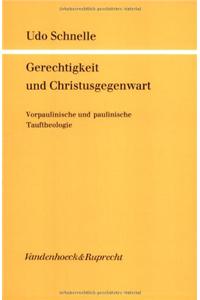 Gerechtigkeit Und Christusgegenwart