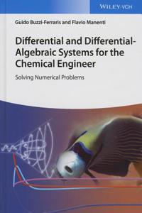 Differential and Differential-Algebraic Systems for the Chemical Engineer