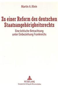 Zu einer Reform des deutschen Staatsangehoerigkeitsrechts