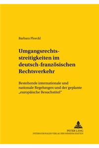 Umgangsrechtsstreitigkeiten Im Deutsch-Franzoesischen Rechtsverkehr