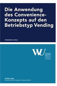 Die Anwendung Des Convenience-Konzepts Auf Den Betriebstyp Vending