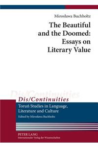 Beautiful and the Doomed: Essays on Literary Value