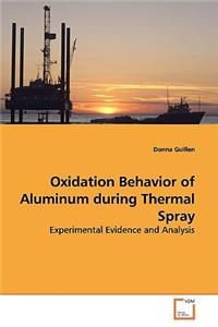 Oxidation Behavior of Aluminum during Thermal Spray