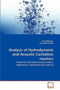 Analysis of Hydrodynamic and Acoustic Cavitation reactors