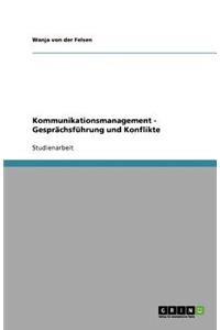 Kommunikationsmanagement - Gesprächsführung und Konflikte