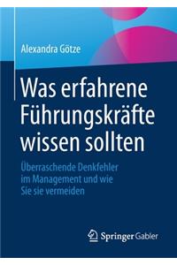 Was Erfahrene Führungskräfte Wissen Sollten