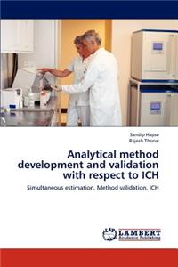 Analytical method development and validation with respect to ICH