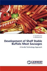 Development of Shelf Stable Buffalo Meat Sausages