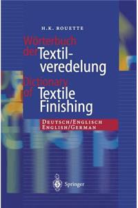 Worterbuch Der Textilveredelung / Dictionary of Textile Finishing: Deutsch/Englisch, English/German