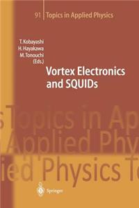 Vortex Electronics and Squids