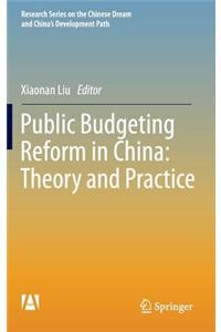 Public Budgeting Reform in China: Theory and Practice