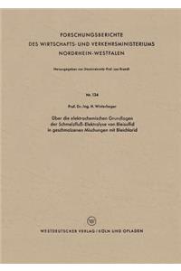 Über die elektrochemischen Grundlagen der Schmelzfluß-Elektrolyse von Bleisulfid in geschmolzenen Mischungen mit Bleichlorid