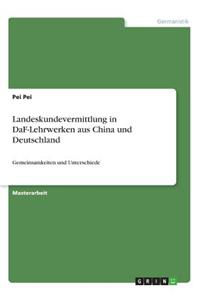 Landeskundevermittlung in DaF-Lehrwerken aus China und Deutschland