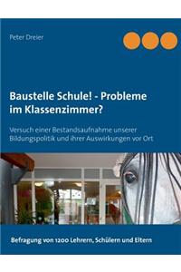 Baustelle Schule! - Probleme im Klassenzimmer?