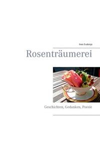 Rosenträumerei