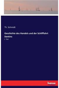 Geschichte des Handels und der Schifffahrt Stettins