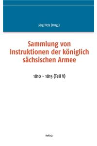 Sammlung von Instruktionen der königlich sächsischen Armee