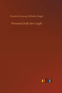 Wissenschaft der Logik