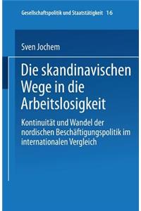 Die skandinavischen Wege in die Arbeitslosigkeit