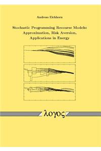Stochastic Programming Recourse Models