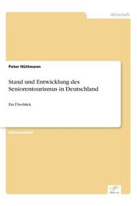 Stand und Entwicklung des Seniorentourismus in Deutschland