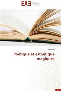 Poétique Et Esthétique Magiques