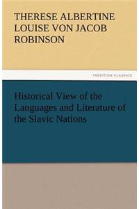 Historical View of the Languages and Literature of the Slavic Nations