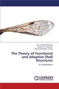 Theory of Functional and Adaptive Shell Structures