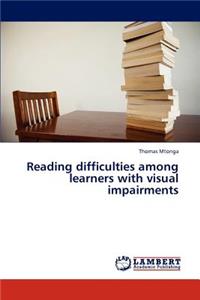 Reading Difficulties Among Learners with Visual Impairments