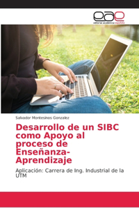 Desarrollo de un SIBC como Apoyo al proceso de Enseñanza-Aprendizaje