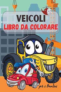 Veicoli da Colorare Libro per Bambini