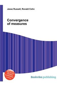 Convergence of Measures