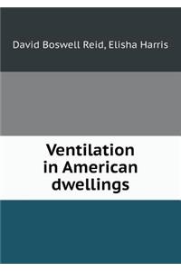 Ventilation in American Dwellings