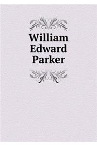William Edward Parker