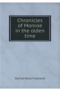 Chronicles of Monroe in the Olden Time