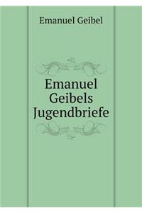 Emanuel Geibels Jugendbriefe