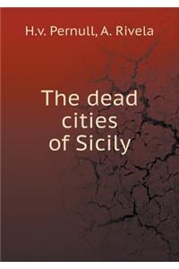 The Dead Cities of Sicily