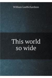 This World So Wide