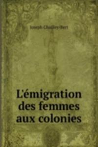 L'emigration des femmes aux colonies