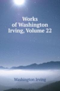 Works of Washington Irving, Volume 22