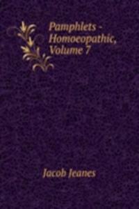 Pamphlets - Homoeopathic, Volume 7