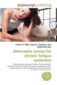 Alternative Names for Chronic Fatigue Syndrome