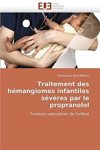 Traitement Des H�mangiomes Infantiles S�v�res Par Le Propranolol