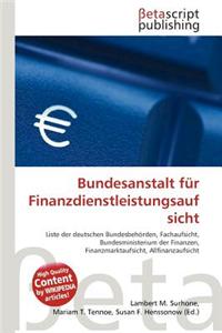 Bundesanstalt Fur Finanzdienstleistungsaufsicht