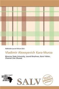 Vladimir Alexeyevich Kara-Murza