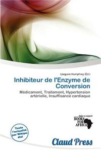 Inhibiteur de L'Enzyme de Conversion